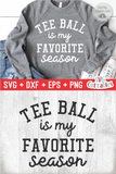 T-Ball Is My Favorite Season | SVG Cut File