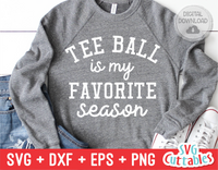 T-Ball Is My Favorite Season | SVG Cut File