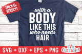 With A Body Like This | Men's | SVG Cut File