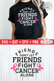 Friends Don't Let Friends Fight Alone | Breast Cancer Awareness | SVG Cut File