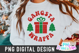 Gangsta Wrappa | Sublimation PNG