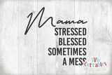 Mama Stressed Blessed | Mom SVG Cut File