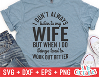 Don't Always Listen To My Wife | Men's | SVG Cut File