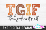 Thank Goodness It's Fall | PNG Sublimation File