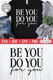 Be You Do You For You  | SVG Cut File