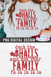 Deck The Halls And Not Your Family  | Sublimation PNG