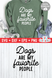 Dogs Are My Favorite People svg - Funny Cut File