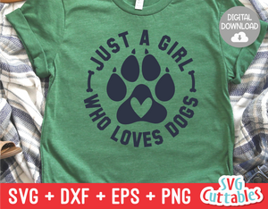 Just A Girl Who Loves Dogs svg - Funny Cut File