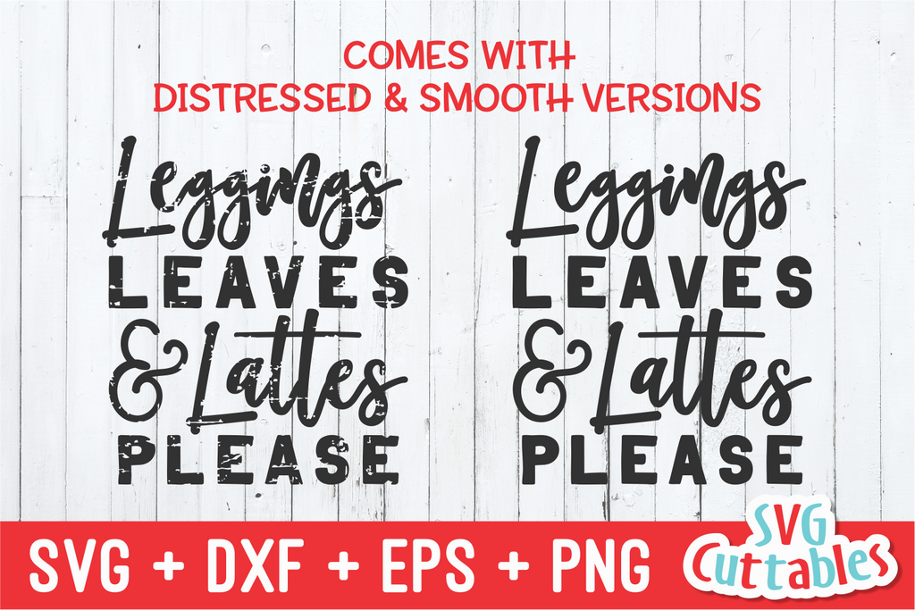 Leggings Leaves And Lattes Please, Fall SVG Cut File