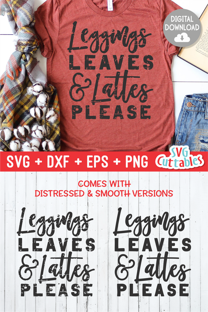 Leggings Leaves And Lattes Please, Fall SVG Cut File