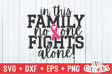In This Family No One Fights Alone | Breast Cancer Awareness | SVG Cut File