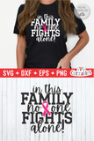 In This Family No One Fights Alone | Breast Cancer Awareness | SVG Cut File
