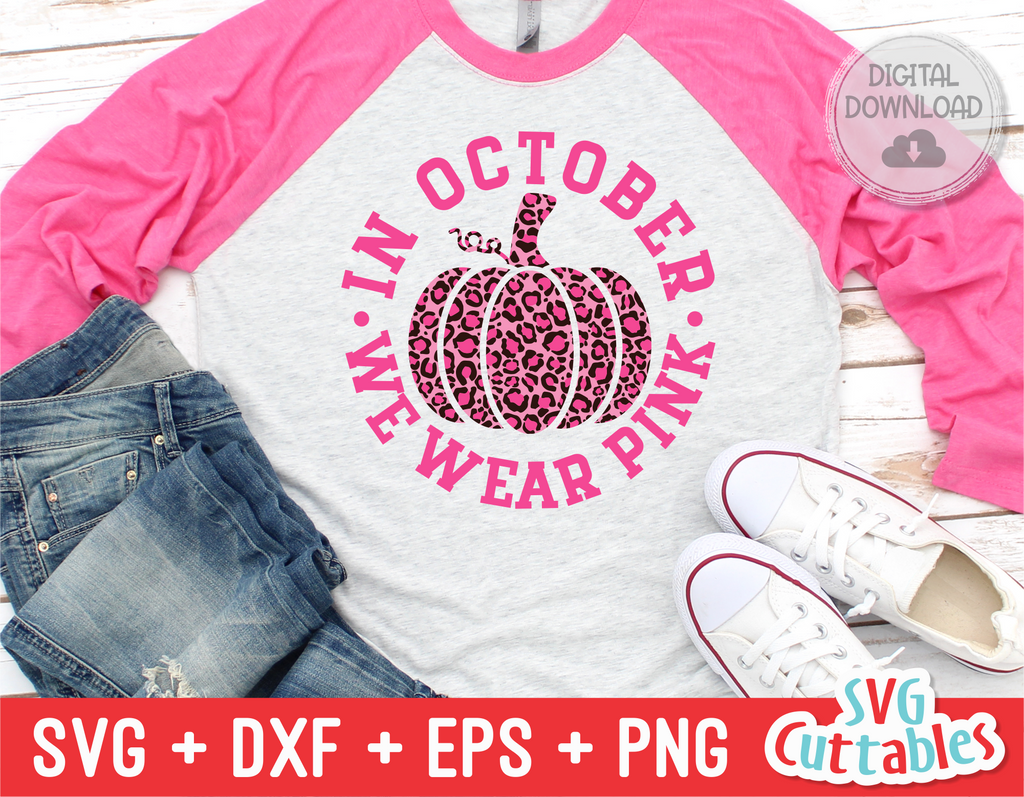 In October We Wear Pink | Breast Cancer Awareness | SVG Cut File