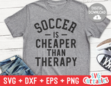 Soccer Is Cheaper Than Therapy  | SVG Cut File