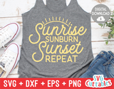 Sunrise Sunburn Sunset Repeat  | Summer  SVG Cut File