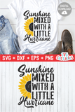 Sunshine Mixed With A Little Hurricane  | Sunflower SVG Cut File