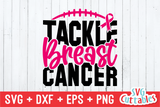 Tackle Breast Cancer | Breast Cancer Awareness | SVG Cut File