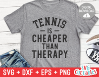 Tennis Is Cheaper Than Therapy  | Tennis Cut File