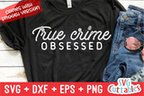 True Crime Bundle | True Crime SVG Cut File