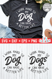 I Work Hard So My Dog Can Have A Better Life svg - Funny Cut File