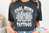 Cool Moms Have Tattoos png Bundle of 6
