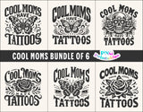 Cool Moms Have Tattoos png Bundle of 6