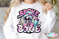 Broke and Bougie | Funny PNG File