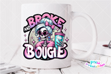 Broke and Bougie | Funny PNG File