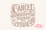 Cancel My Subscription | SVG Cut File