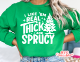 I Like Em' Real Thick and Sprucy | Cut File