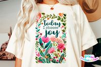 Today I Choose Joy | Inspirational PNG File
