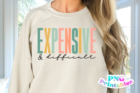 Expensive and Difficult | Funny PNG File