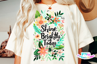 Shine Brightly Today | Inspirational PNG File