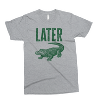 Later Alligator | Funny PNG Print File