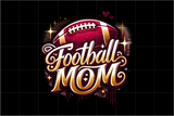 Football Mom | PNG Sublimation File