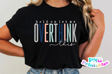 Hold On Let Me Overthink This | Funny PNG File
