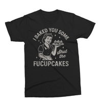 I Baked You Some Fucupcakes | Funny SVG Cut File