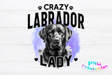 Crazy Labrador Lady | PNG Sublimation File