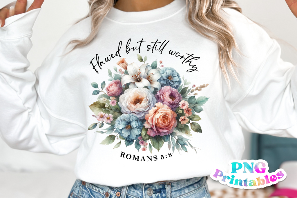 Flawed But Still Worthy | Christian PNG Sublimation File