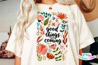 Good Things Are Coming | Inspirational PNG File