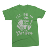 I'll Be In The Garden | Funny Garden SVG Cut File