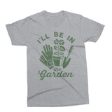 I'll Be In The Garden | Funny Garden SVG Cut File