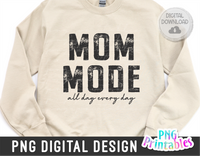 Mom Mode | PNG Print File
