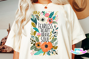 Fearless Heart Brave Soul | Inspirational PNG File