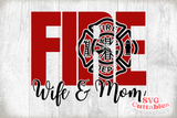 Firefighter Wife and Mom | SVG Cut File