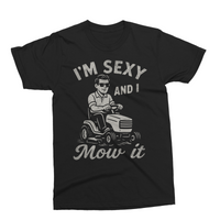 I'm Sexy and I Mow It | Father's Day SVG Cut File
