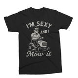 I'm Sexy and I Mow It | Father's Day SVG Cut File