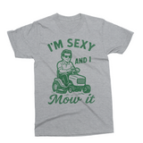 I'm Sexy and I Mow It | Father's Day SVG Cut File