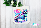 Feral Girl Summer | Funny PNG File