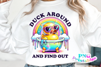 Duck Around And Find Out | Funny PNG File